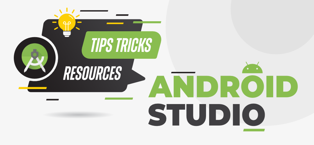 10-Android-Studio-Tips-and-Tricks-For-Android-Developers