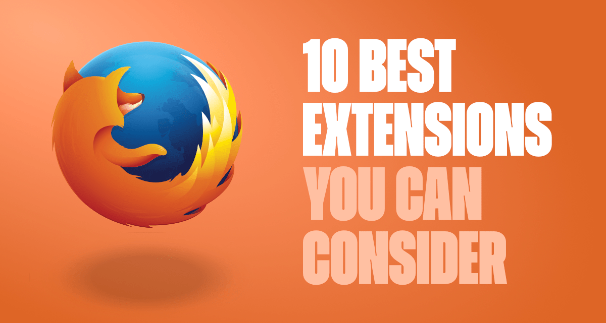 您可以考虑的 10 个最佳 Mozilla-Firefox 扩展