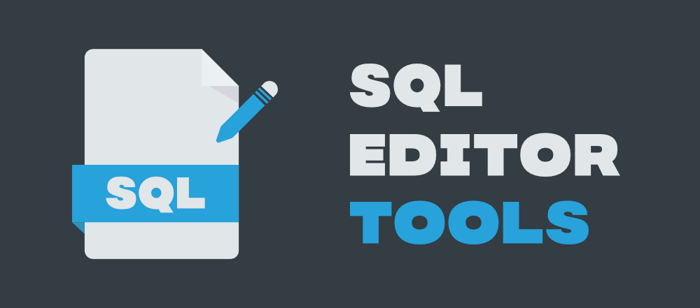 市场上 10 个最佳 SQL 编辑器工具