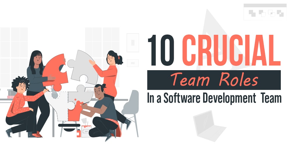 10-Crucial-Team-Roles-in-a-Software-Development-Team