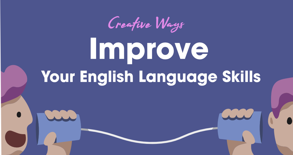 提高英语语言技能的 5 种创造性方法