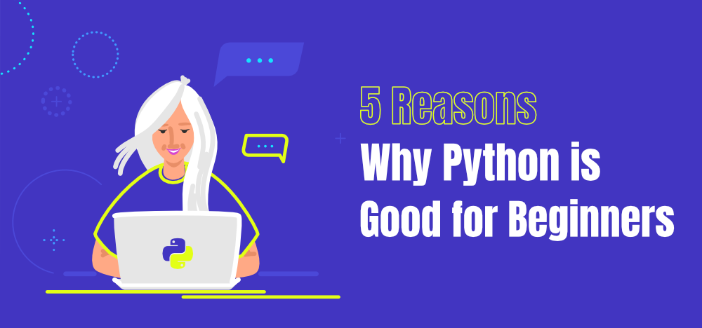 5 个原因 - 为什么 Python 适合初学者