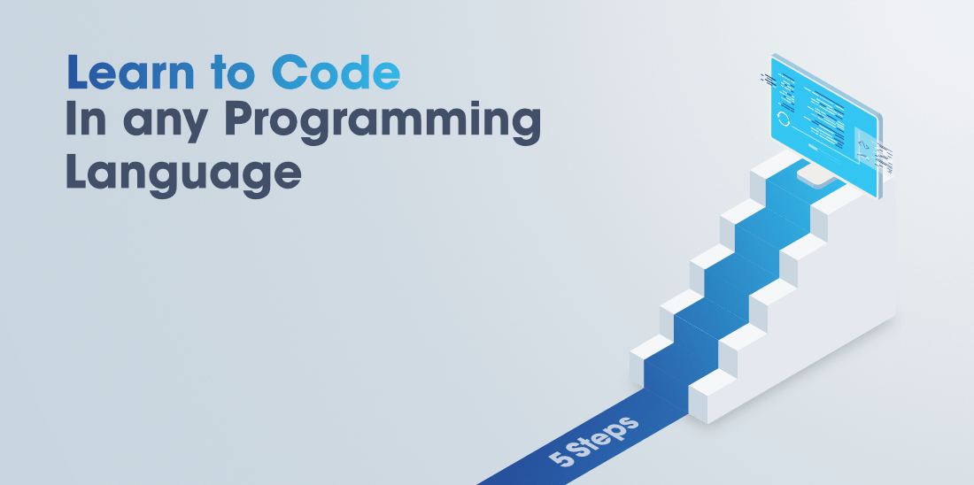 任何编程语言中学习代码的 5 个步骤