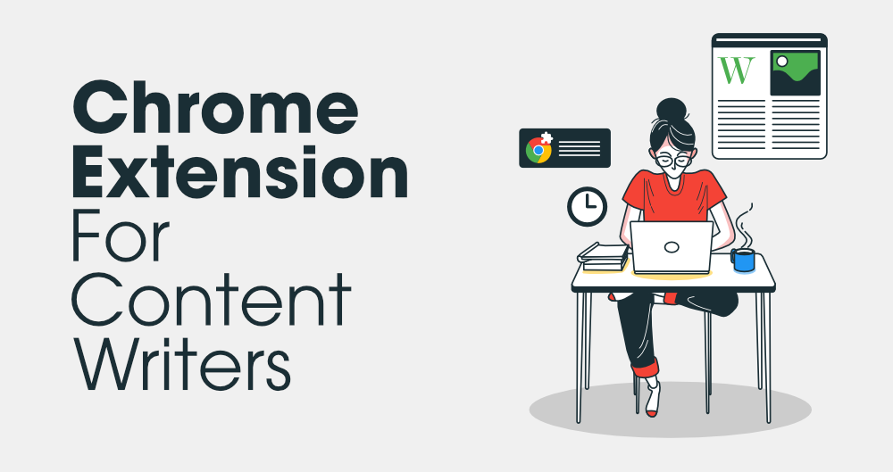 6 个最有用的 Chrome-Extension-for-Content-Writers