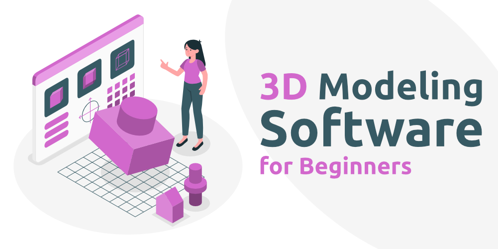 2020 年适合初学者的 7 款最佳 3D 建模软件