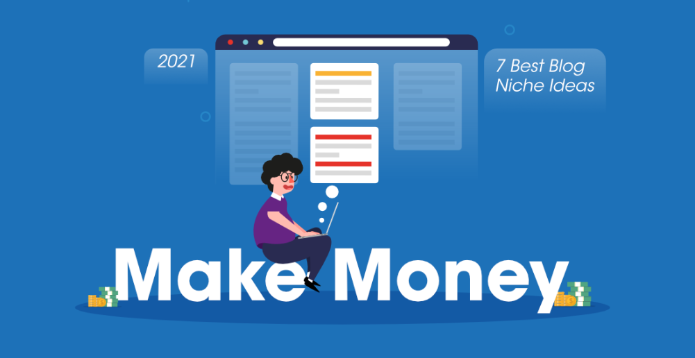 7-Best-Blog-Ideas-To-Make-Money