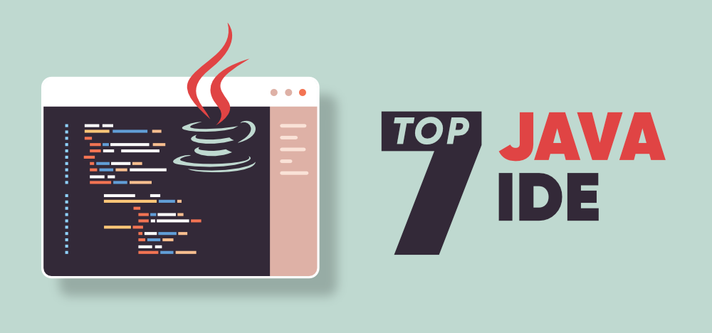 2022 年 7-Best-Java-IDE-For-Developers-in-2022