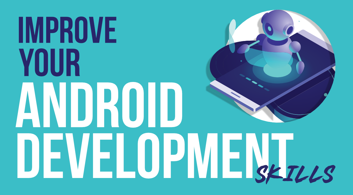 提高 Android 开发技能的 7 个技巧