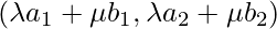 (\lambda a_1 + \mu b_1, \lambda a_2 + \mu b_2)