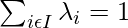 \sum_{i \epsilon I } \lambda_i =1   