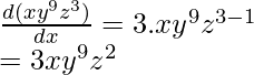 \frac{d(xy^9z^3)}{dx}=3.xy^9z^{3-1}\\=3xy^9z^2