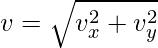 v = \sqrt{v_x^2 + v_y^2}