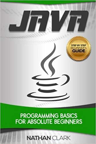 Java-Programming-Basics-for-Absolute-Beginners