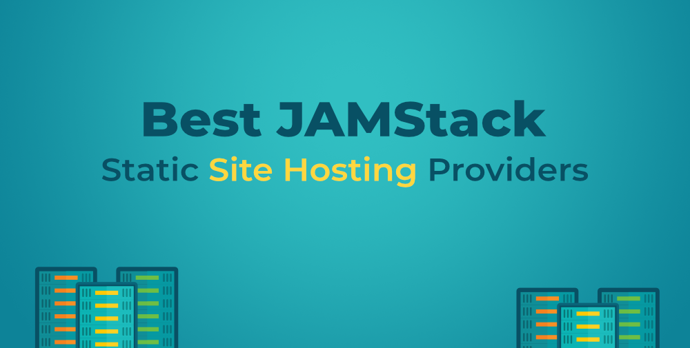 Best-Jamstack-Static-Site-Hosting-Providers