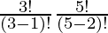 \frac{3!}{(3-1)!} × \frac{5!}{(5-2)!} 