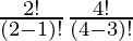 \frac{2!}{(2-1)!} × \frac{4!}{(4-3)!} 