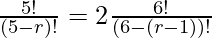 \frac{5!}{(5-r)!} = 2 \frac{6!}{(6-(r-1))!}