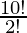 \frac{10!}{2!}