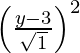 Rendered by QuickLaTeX.com \left( \frac{y - 3}{\sqrt{1}} \right)^2