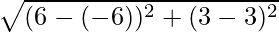 Rendered by QuickLaTeX.com \sqrt{(6 - (-6))^2 + (3 - 3)^2}