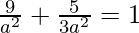 Rendered by QuickLaTeX.com \frac{9}{a^2}+\frac{5}{3a^2}=1