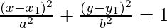 Rendered by QuickLaTeX.com \frac{(x-x_1)^2}{a^2}+\frac{(y-y_1)^2}{b^2}=1