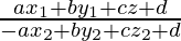 由 QuickLaTeX.com 渲染 \frac{ax_1+by_1+cz+d}{-ax_2+by_2+cz_2+d}