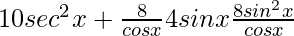 Rendered by QuickLaTeX.com 10sec^2x+\frac{8}{cosx}−4sinx−\frac{8sin^2x}{cosx}