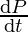 Rendered by QuickLaTeX.com \frac{\mathrm{d} P}{\mathrm{d} t}