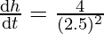 Rendered by QuickLaTeX.com \frac{\mathrm{d} h}{\mathrm{d} t} = \frac{4}{(2.5)^2}