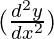 Rendered by QuickLaTeX.com (\frac{d^2y}{dx^2})