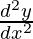 Rendered by QuickLaTeX.com \frac{d^2y}{dx^2}