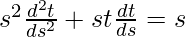 s^2\frac{d^2t}{ds^2}+st\frac{dt}{ds}=s