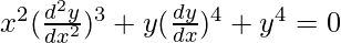 由 QuickLaTeX.com 渲染 x^2(\frac{d^2y}{dx^2})^3+y(\frac{dy}{dx})^4+y^4=0