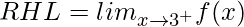 RHL = lim_{x\to3^+}f(x)