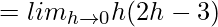 = lim_{h\to0}h(2h-3)