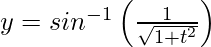 由 QuickLaTeX.com 渲染 y=sin^{-1}\left(\frac{1}{\sqrt{1+t^2}}\right)