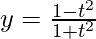 由 QuickLaTeX.com 渲染 y=\frac{1-t^2}{1+t^2}