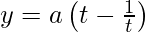 Rendered by QuickLaTeX.com y=a\left(t-\frac{1}{t}\right)