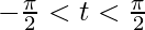 由 QuickLaTeX.com 渲染 -\frac{\pi}{2}<t<\frac{\pi}{2}