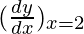 Rendered by QuickLaTeX.com (\frac{dy}{dx})_{x=2}