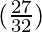 Rendered by QuickLaTeX.com (\frac{27}{32})