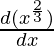 Rendered by QuickLaTeX.com \frac{d(x^{\frac{2}{3}})}{dx}