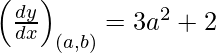 Rendered by QuickLaTeX.com \left( \frac{dy}{dx} \right)_{\left( a , b \right)} =3 {a}^2 +2