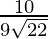 Rendered by QuickLaTeX.com \frac{10}{9\sqrt{22}}