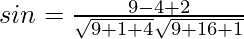 Rendered by QuickLaTeX.com sinθ=\frac{9-4+2}{\sqrt{9+1+4}\sqrt{9+16+1}}