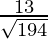 Rendered by QuickLaTeX.com \frac{13}{\sqrt{194}}