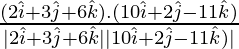 Rendered by QuickLaTeX.com \frac{(2\hat{i}+3\hat{j}+6\hat{k}).(10\hat{i}+2\hat{j}-11\hat{k})}{|2\hat{i}+3\hat{j}+6\hat{k}||10\hat{i}+2\hat{j}-11\hat{k})|}