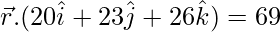 Rendered by QuickLaTeX.com \vec{r}.(20\hat{i}+23\hat{j}+26\hat{k})=69