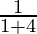Rendered by QuickLaTeX.com \frac{1}{1 + 4}